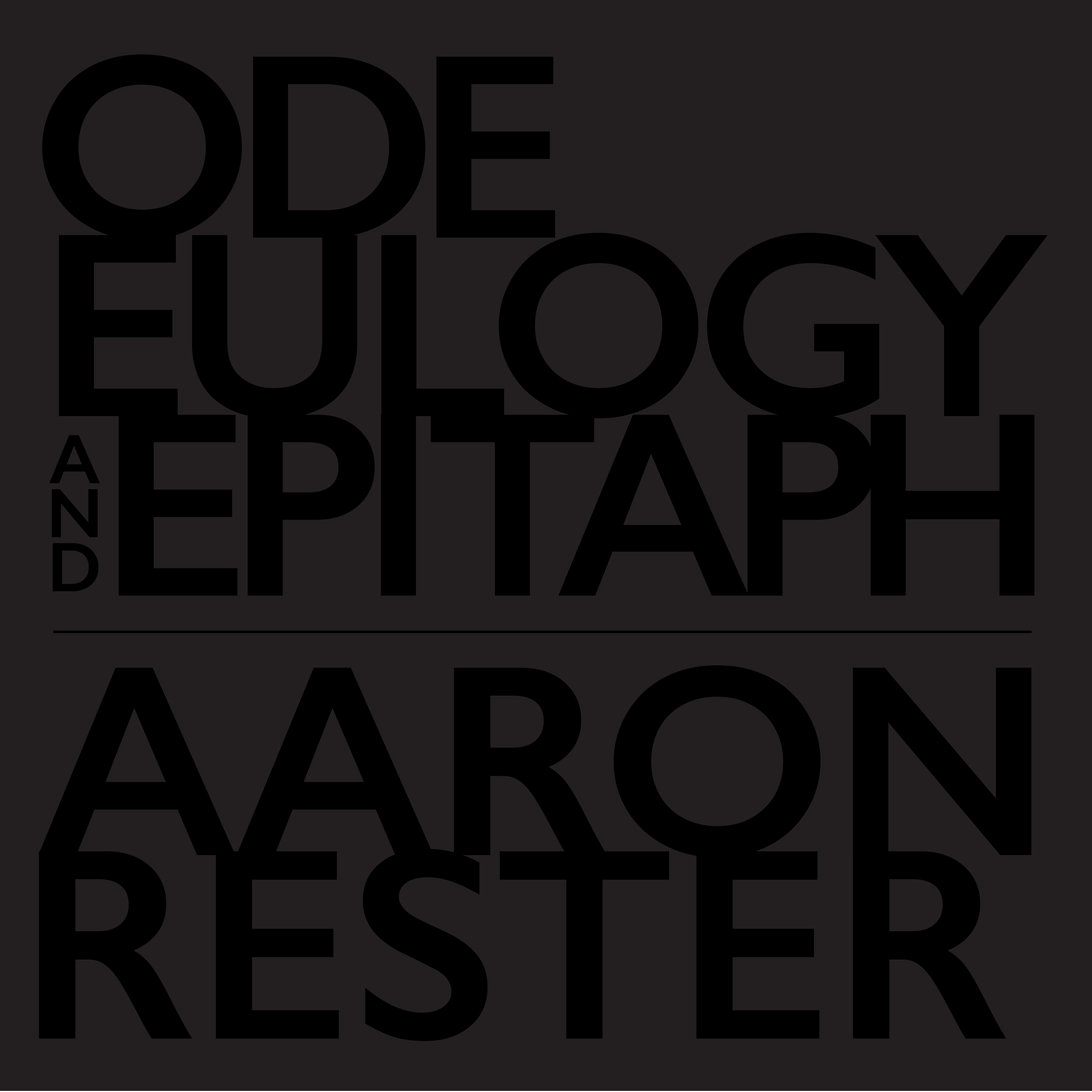 Ode Eulogy and Epitaph by Aaron Rester